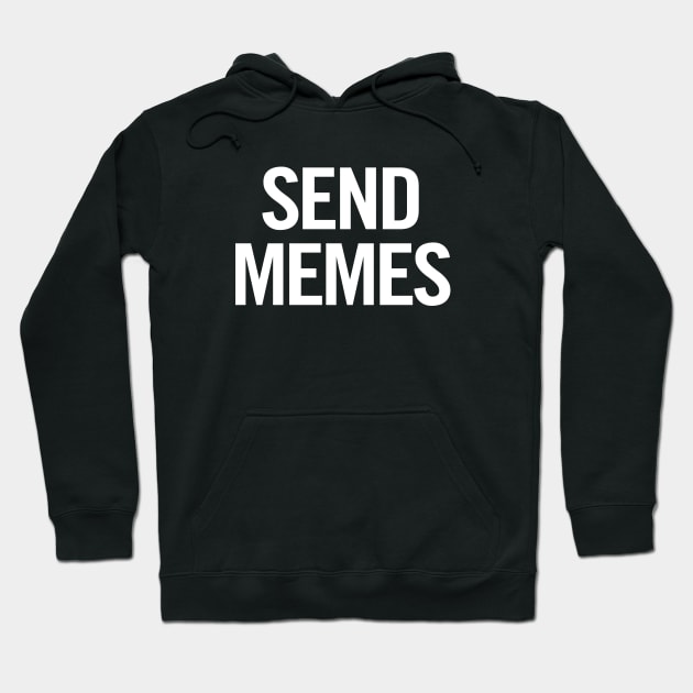 Send Memes Hoodie by sergiovarela